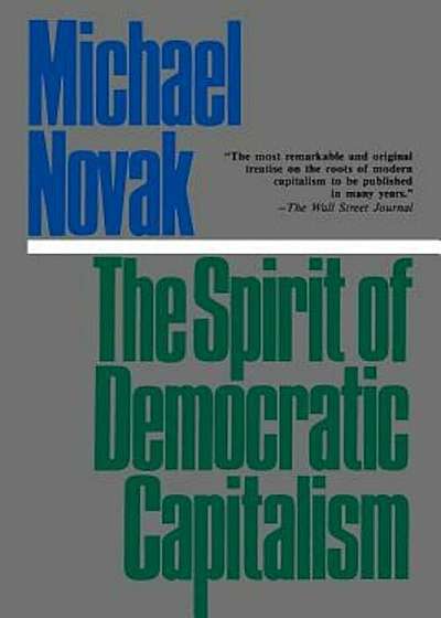 The Spirit of Democratic Capitalism, Paperback