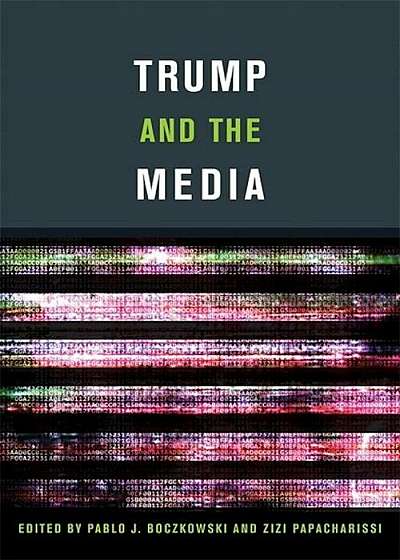 Trump and the Media, Paperback