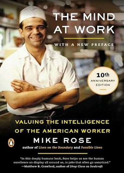 The Mind at Work: Valuing the Intelligence of the American Worker, Paperback