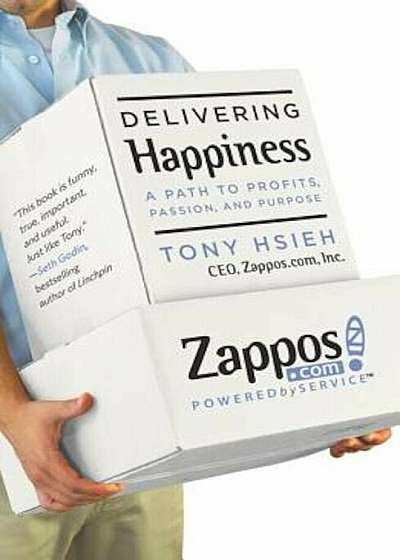Delivering Happiness: A Path to Profits, Passion, and Purpose, Hardcover