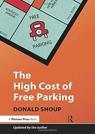 The High Cost of Free Parking: Updated Edition, Paperback