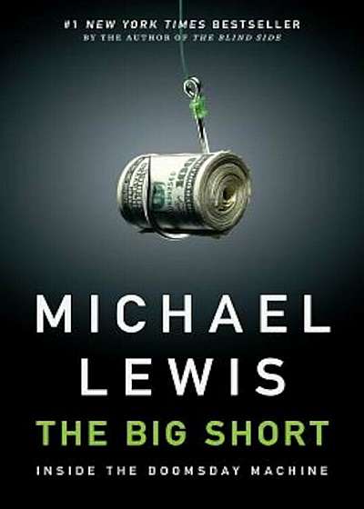 The Big Short: Inside the Doomsday Machine, Hardcover
