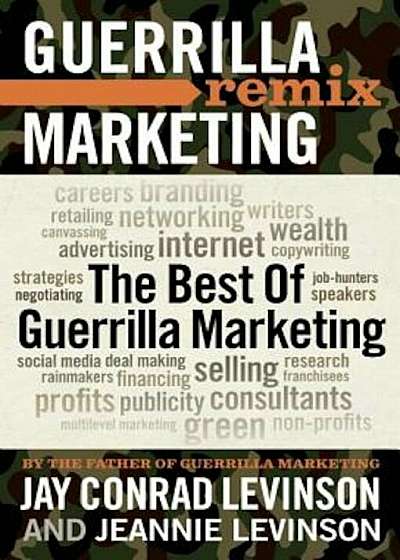 Guerrilla Marketing Remix: The Best of Guerrilla Marketing, Paperback