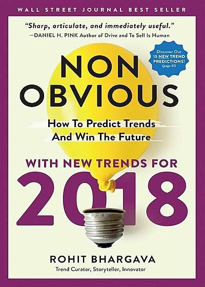 Non-Obvious 2018 Edition: How to Predict Trends and Win the Future, Paperback
