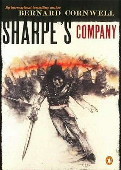 Sharpe's Company: Richard Sharpe and the Siege of Badajoz, January to April 1812, Paperback