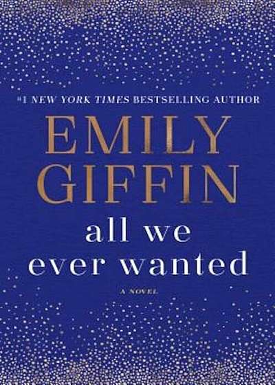 All We Ever Wanted, Hardcover