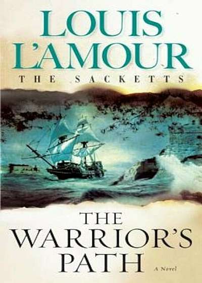 The Warrior's Path: The Sacketts, Paperback