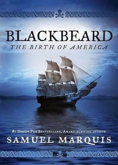 Blackbeard: The Birth of America, Paperback