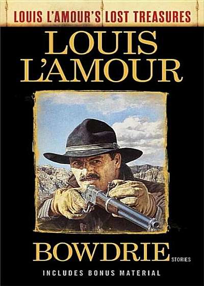 Bowdrie (Louis l'Amour's Lost Treasures): Stories, Paperback