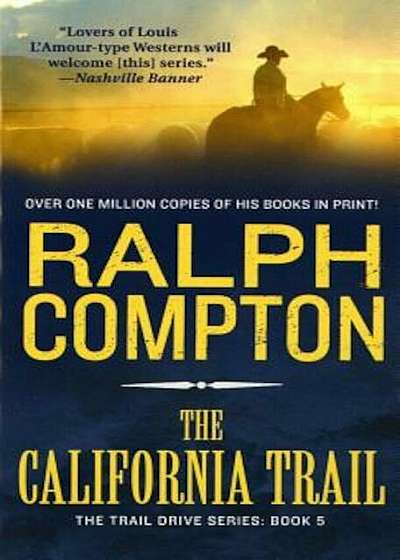The California Trail: The Trail Drive, Book 5, Paperback