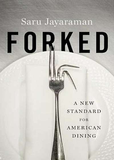 Forked: A New Standard for American Dining, Hardcover