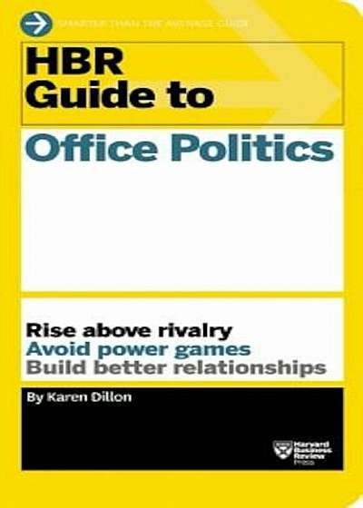 HBR Guide to Office Politics (HBR Guide Series), Paperback