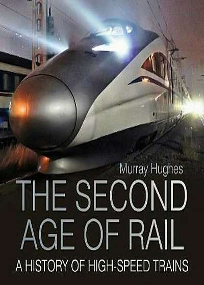 Second Age of Rail, Paperback
