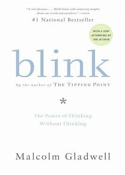 Blink: The Power of Thinking Without Thinking, Paperback