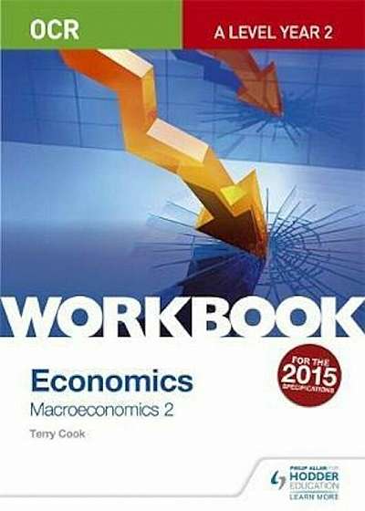 OCR A-Level Economics Workbook: Macroeconomics 2, Paperback