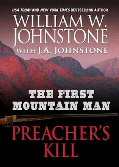The First Mountain Man Preacher's Kill, Hardcover