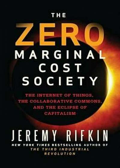 Zero Marginal Cost Society, Hardcover