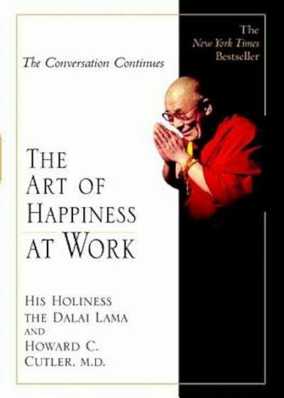 The Art of Happiness at Work, Paperback