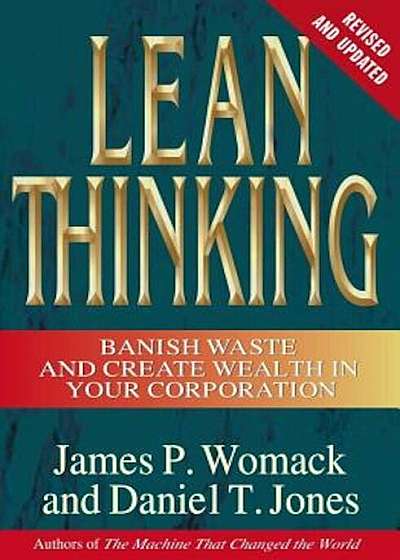 Lean Thinking: Banish Waste and Create Wealth in Your Corporation, Revised and Updated, Hardcover