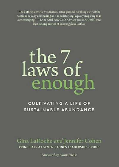 The 7 Laws of Enough: Cultivating a Life of Sustainable Abundance, Paperback