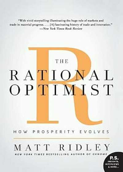 The Rational Optimist: How Prosperity Evolves, Paperback