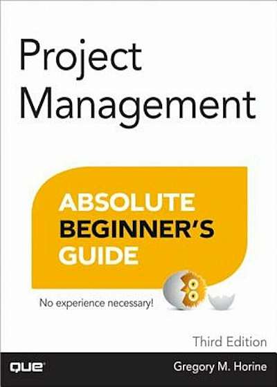 Project Management Absolute Beginner's Guide, Paperback