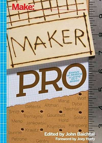Maker Pro: Essays on Making a Living as a Maker, Paperback