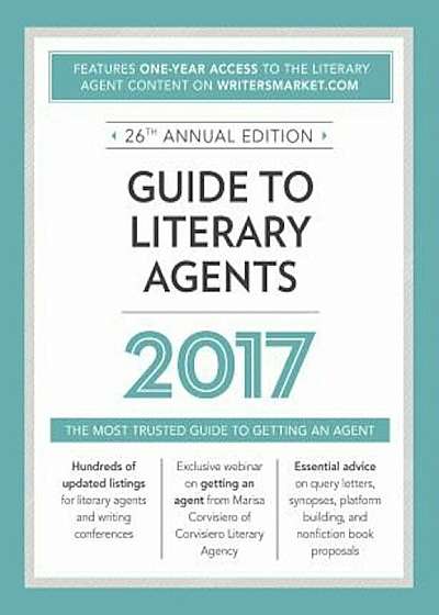 Guide to Literary Agents: The Most Trusted Guide to Getting Published, Paperback