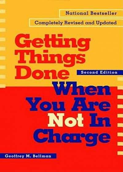 Getting Things Done When You Are Not in Charge, Paperback