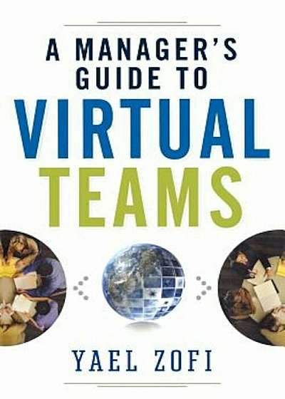 A Manager's Guide to Virtual Teams, Paperback