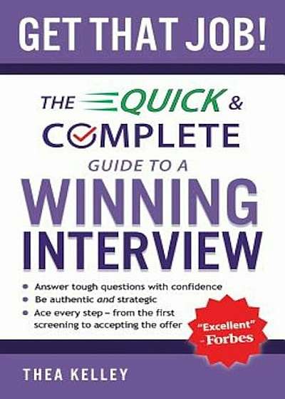 Get That Job!: The Quick and Complete Guide to a Winning Interview, Paperback