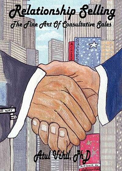 Relationship Selling: The Fine Art of Consultative Sales, Paperback