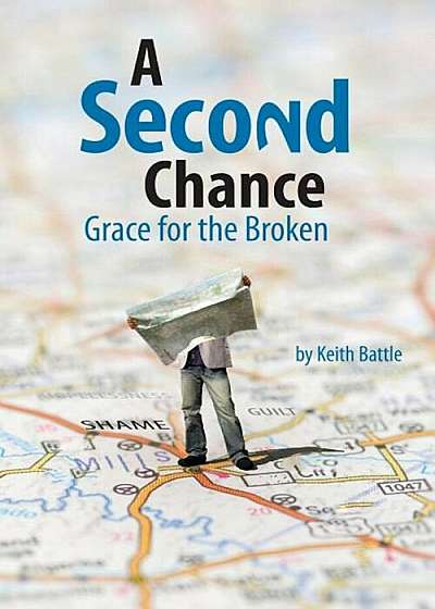 A Second Chance: Grace for the Broken, Paperback