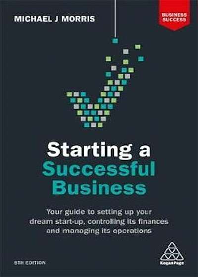 Starting a Successful Business, Paperback