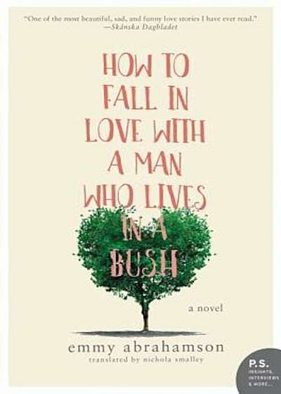 How to Fall in Love with a Man Who Lives in a Bush, Paperback