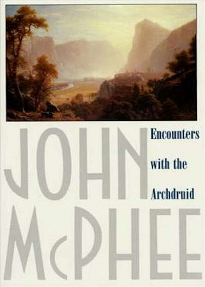 Encounters with the Archdruid, Paperback