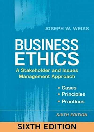 Business Ethics: A Stakeholder and Issues Management Approach, Paperback