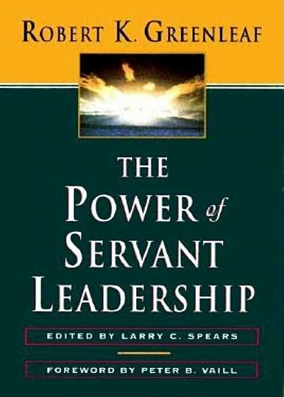 The Power of Servant-Leadership, Paperback