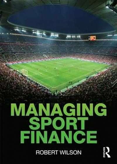 Managing Sport Finance, Paperback
