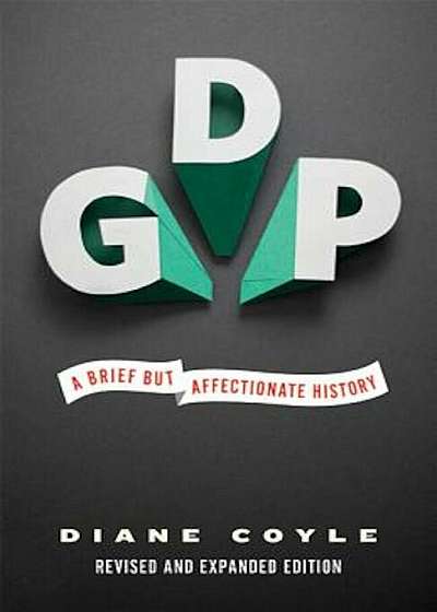 Gdp: A Brief But Affectionate History, Paperback