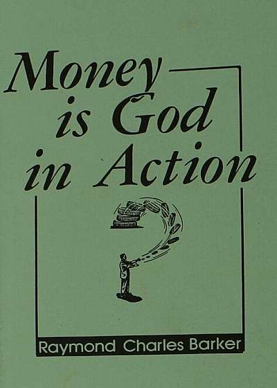 Money is God in Action, Paperback