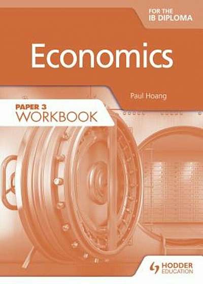 Economics for the Ib Diploma Paper 3 Workbook, Paperback