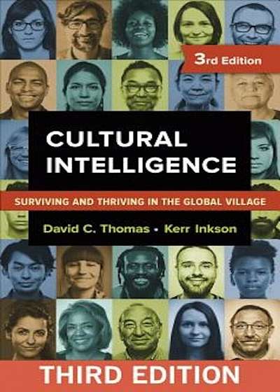 Cultural Intelligence: Surviving and Thriving in the Global Village, Paperback