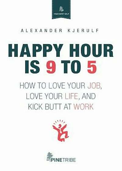 Happy Hour Is 9 to 5, Paperback