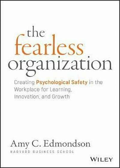 Fearless Organization, Hardcover