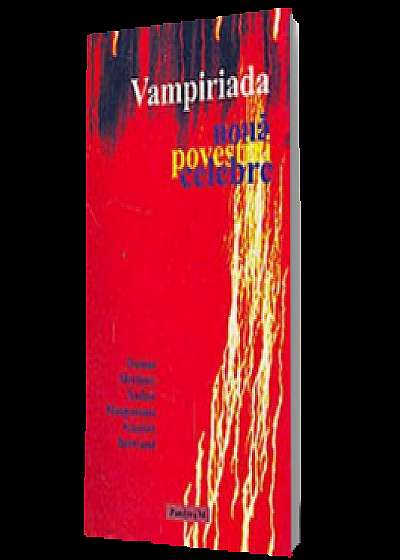Coperta cărții Vampiriada: noua povestiri celebre