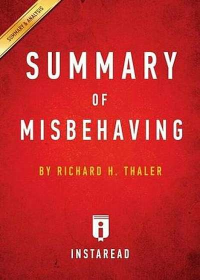 Summary of Misbehaving: By Richard H. Thaler Includes Analysis, Paperback