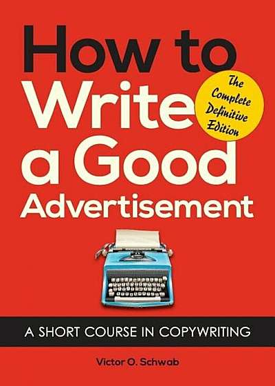 How to Write a Good Advertisement, Paperback