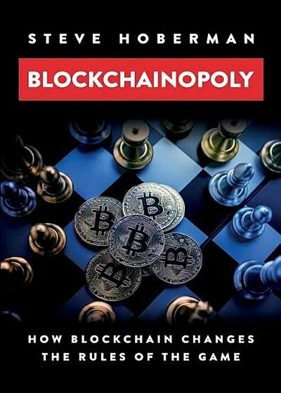 Blockchainopoly: How Blockchain Changes the Rules of the Game, Paperback