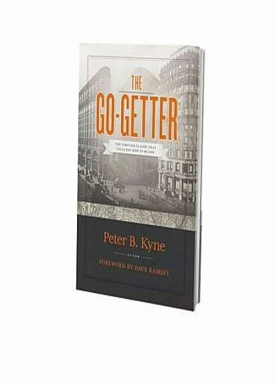 The Go-Getter: The Timeless Classic That Tells You How to Be One, Hardcover